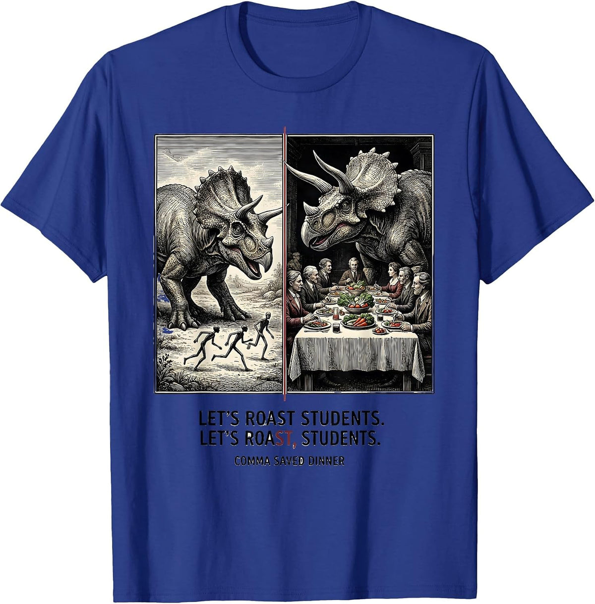 Let's Roast Students Comma Saved Dinner Grammar Teacher T-Shirt - Royal Blue