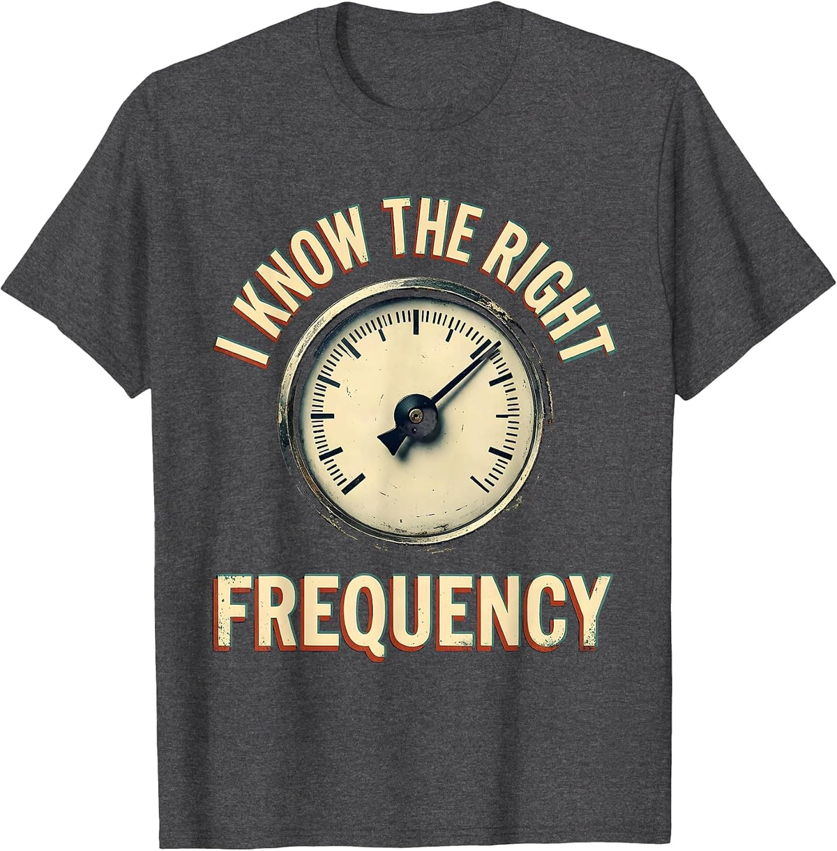 I Know The Right Frequency Vintage Ham Radio Operator Humor T-Shirt - Dark Heather Grey