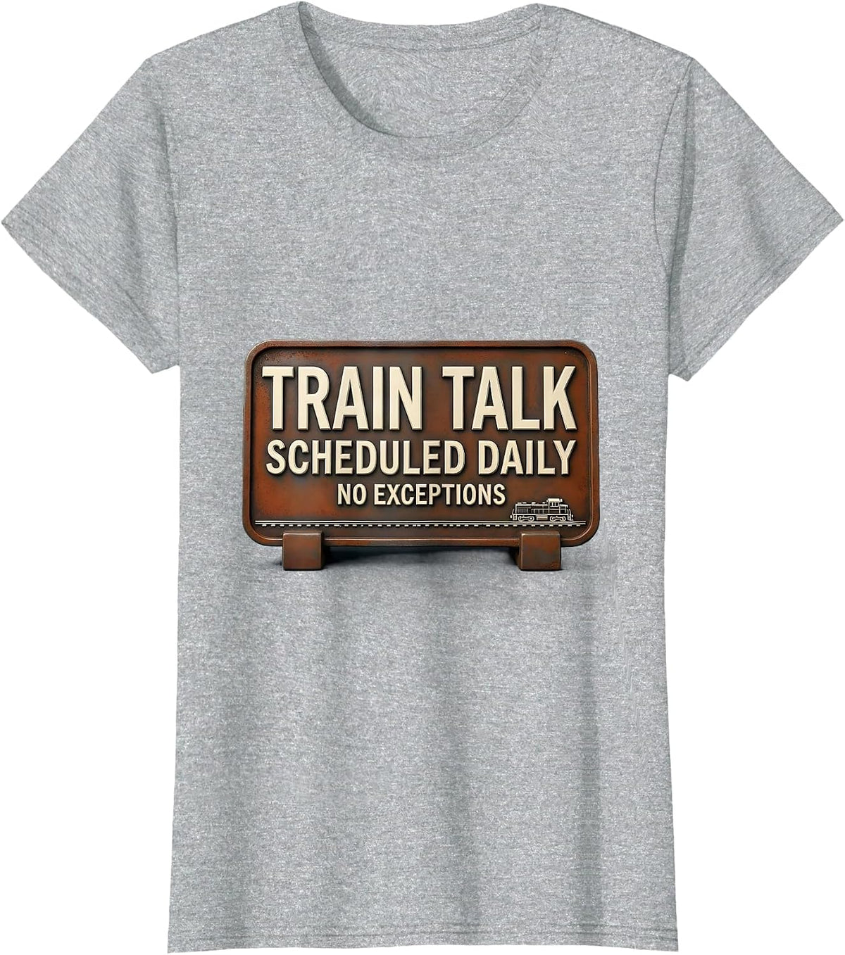 Women's Train Talk Scheduled Daily, No Exceptions Train Enthusiast T-Shirt - Heather Grey