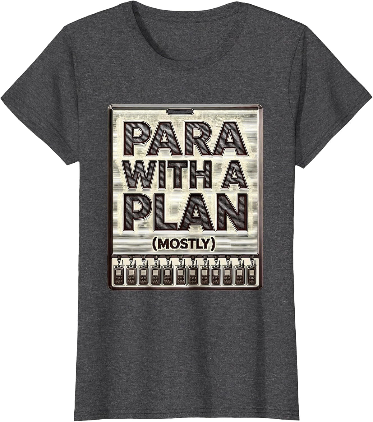Women's Para With A Plan Mostly Funny Paraprofessional Paraeducator T-Shirt - Dark Heather Grey