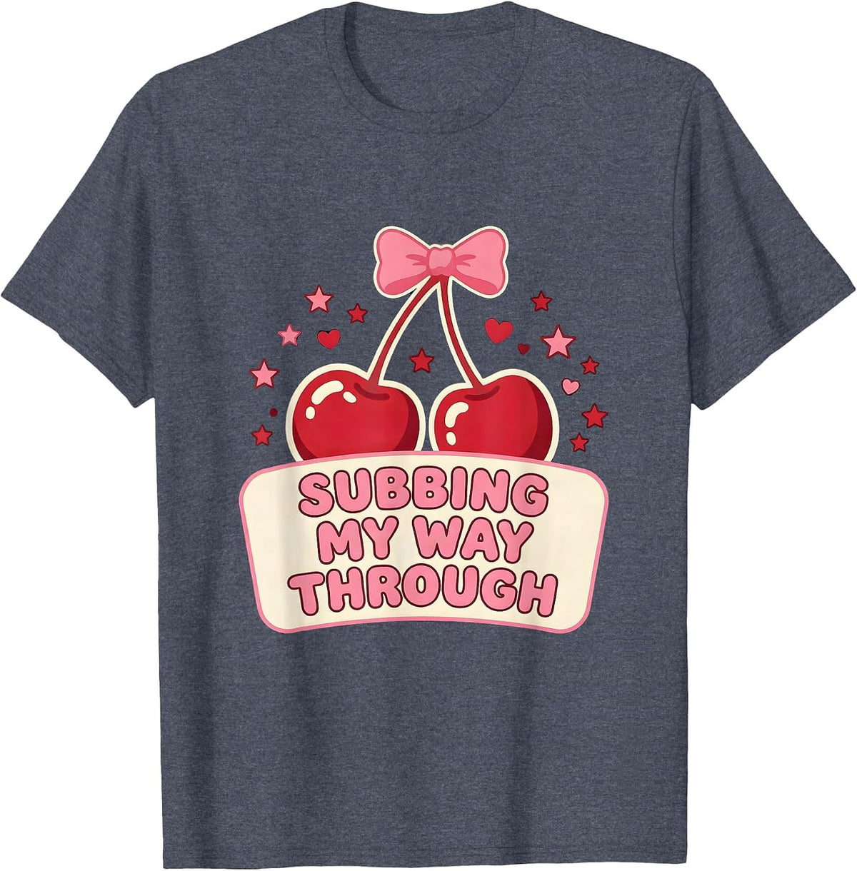 Subbing My Way Through Substitute Teacher Design T-Shirt - Heather Blue