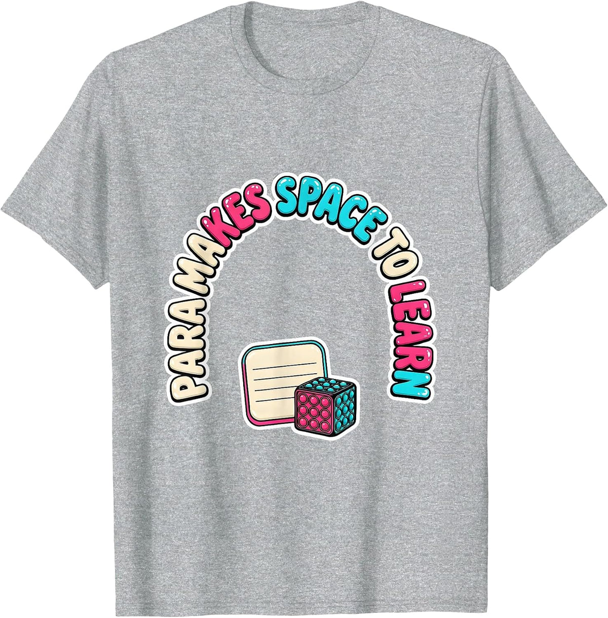 Men's Para Makes Space To Learn Funny Paraprofessional T-Shirt - Heather Grey