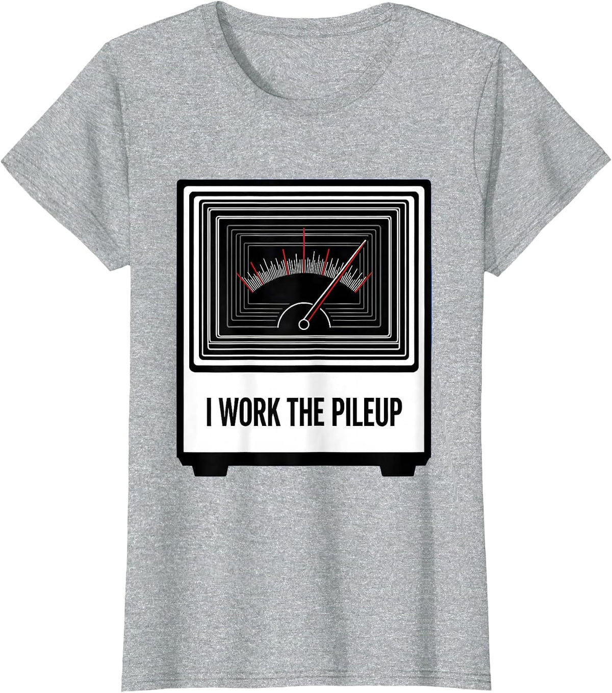 Women's I Work The Pileup Funny Ham Radio Operator Enthusiast Humor T-Shirt - Heather Grey