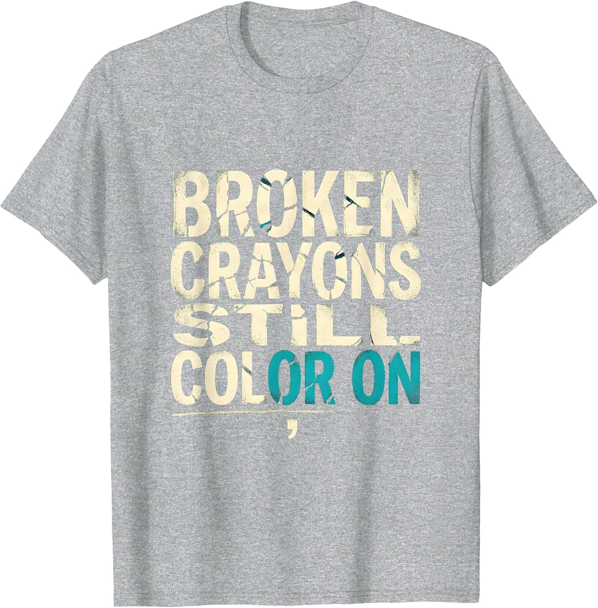 Men's Broken Crayons Still Color On Mental Health Awareness T-Shirt - Heather Grey