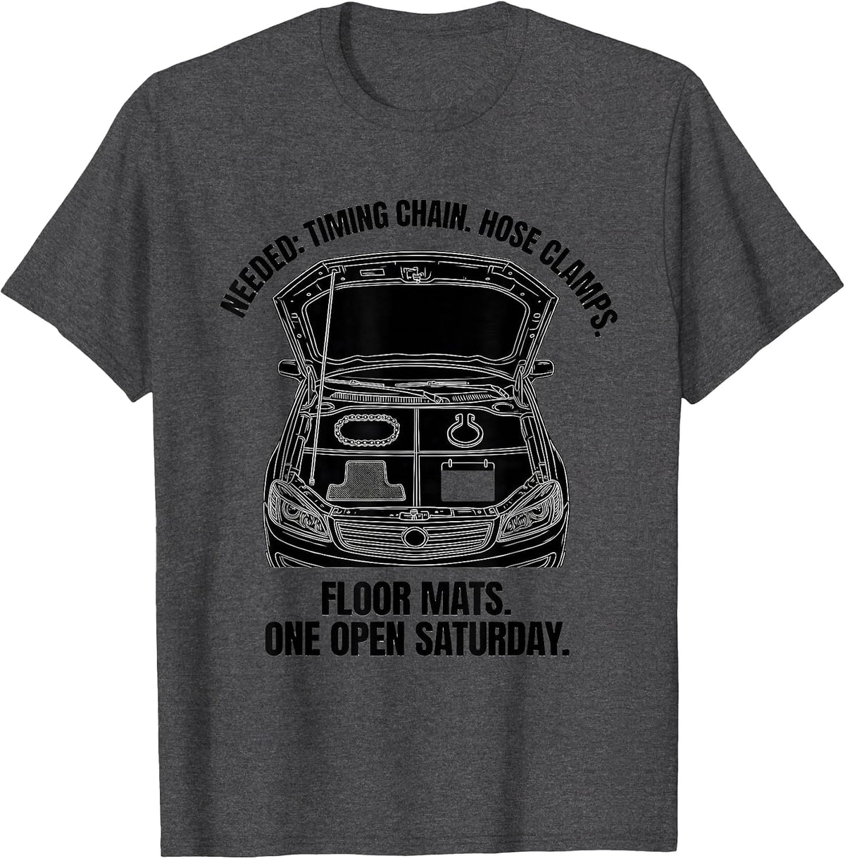 Needed Timing Chain Hose Clamps Floor Mats Classic Car Guy T-Shirt - Dark Heather Grey