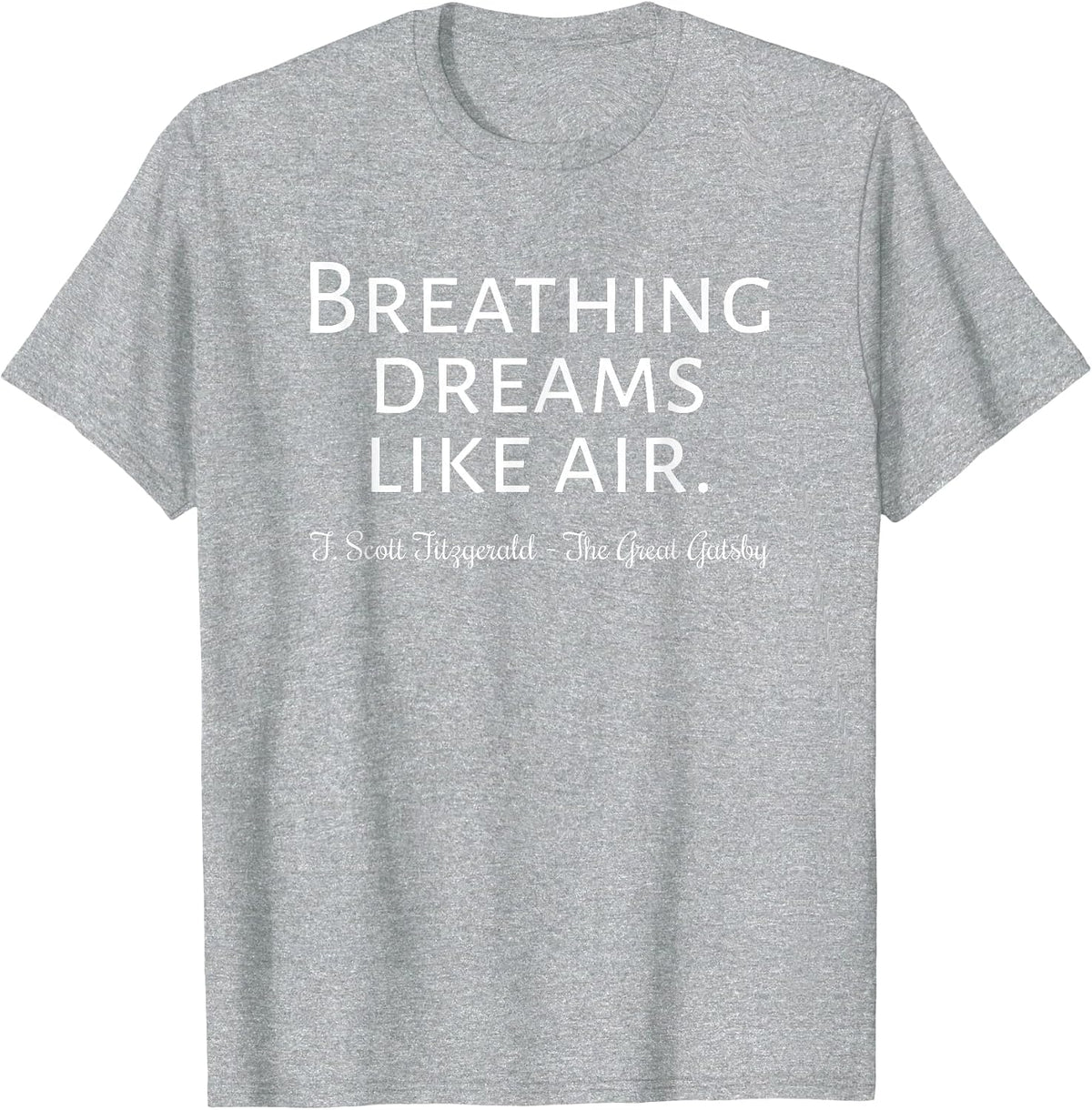Gatsby Quote Book Love Fan Librarian 1920's Great Gatsby T-Shirt - Heather Grey
