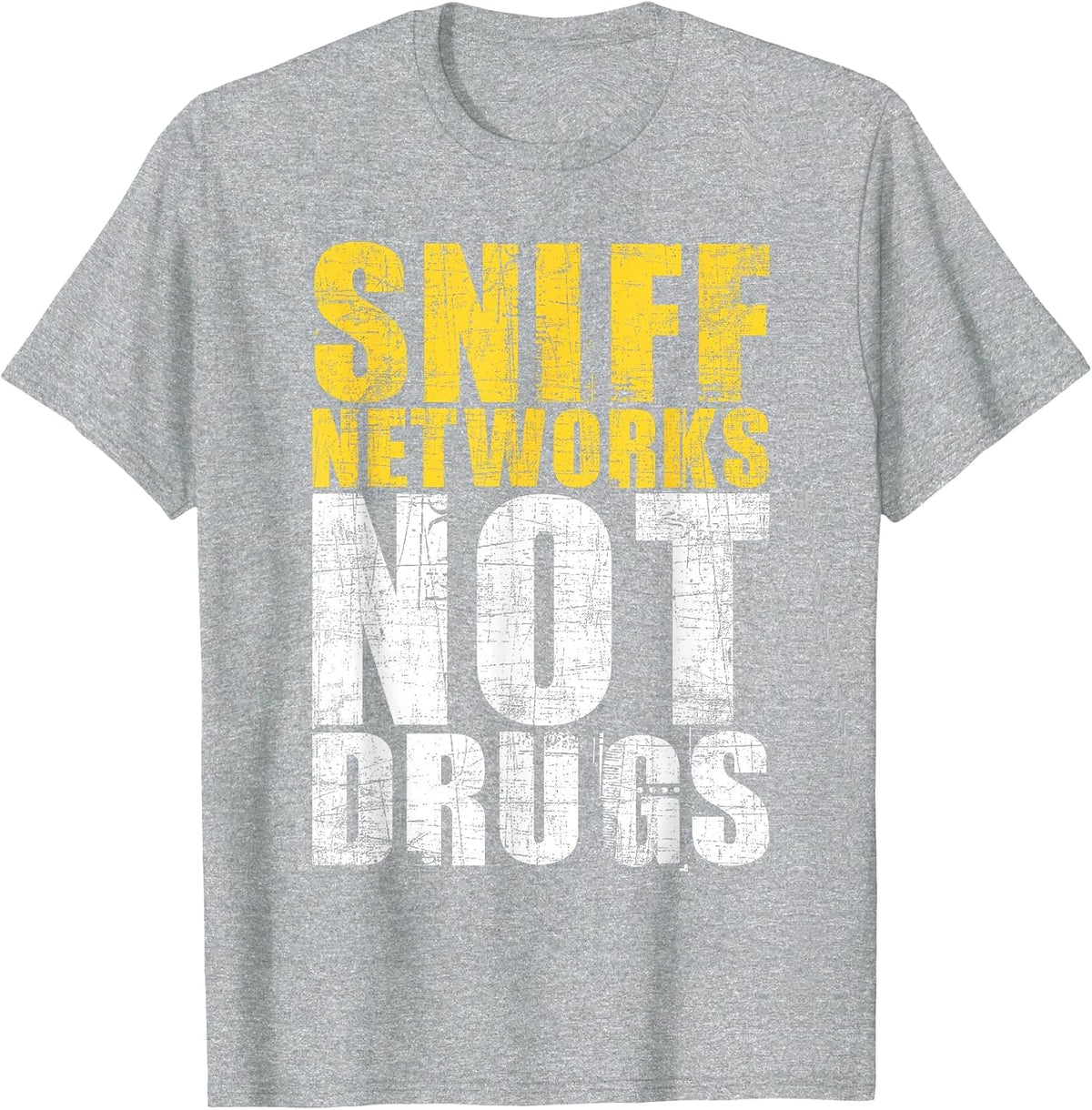 Sniff Networks - IT Analyst Cybersecurity Hacking Hacker T-Shirt - Heather Grey