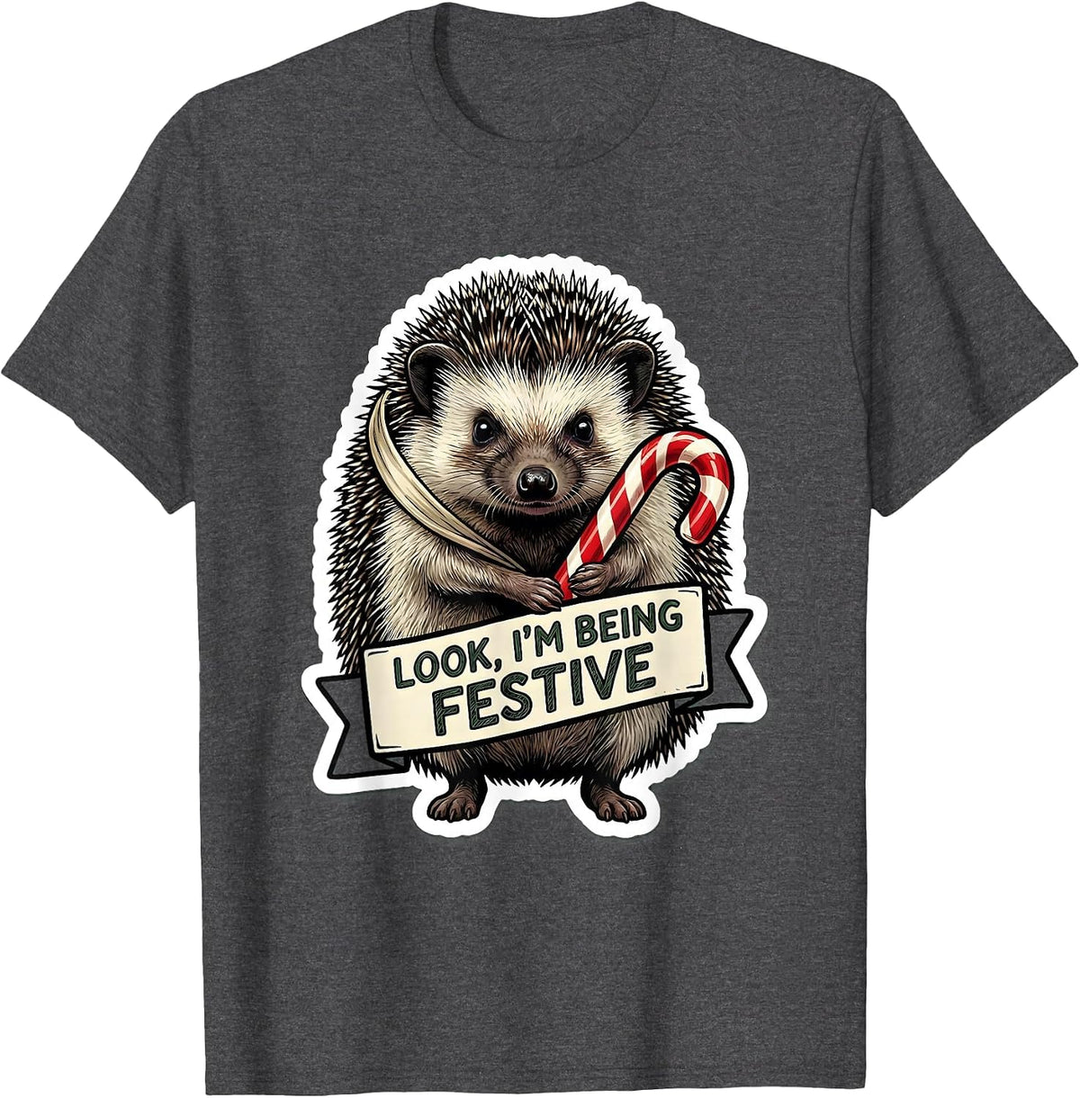 Men's Look, I'm Being Festive Grumpy Hedgehog Christmas Humor T-Shirt - Dark Heather Grey