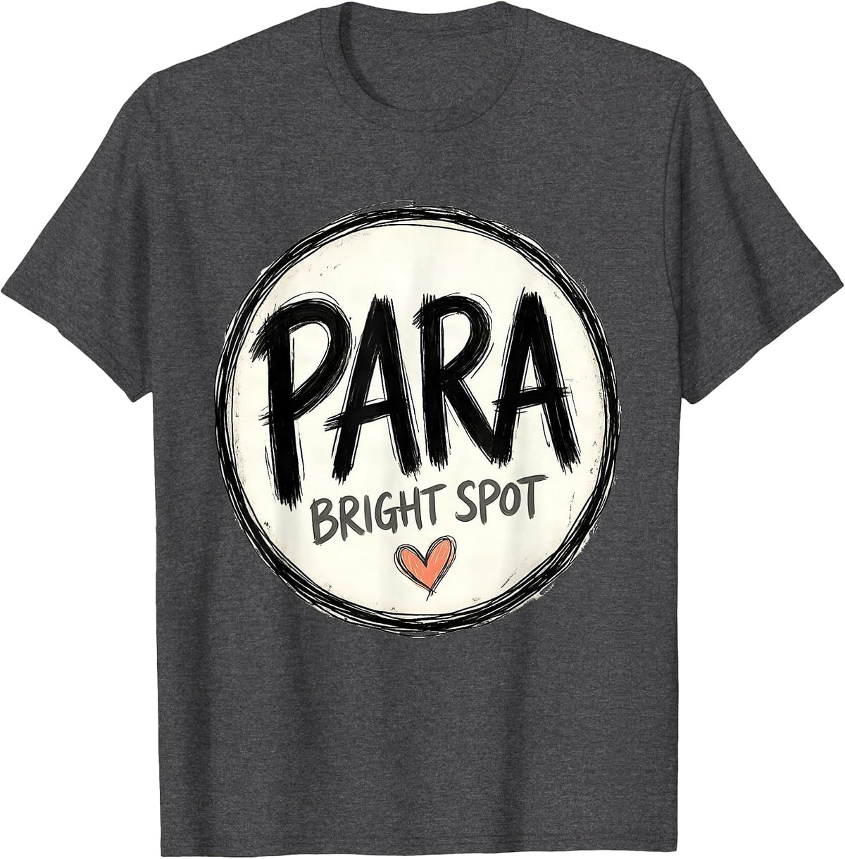 Men's Para Bright Spot Hand-Sketched Paraprofessional Paraeducator T-Shirt - Dark Heather Grey