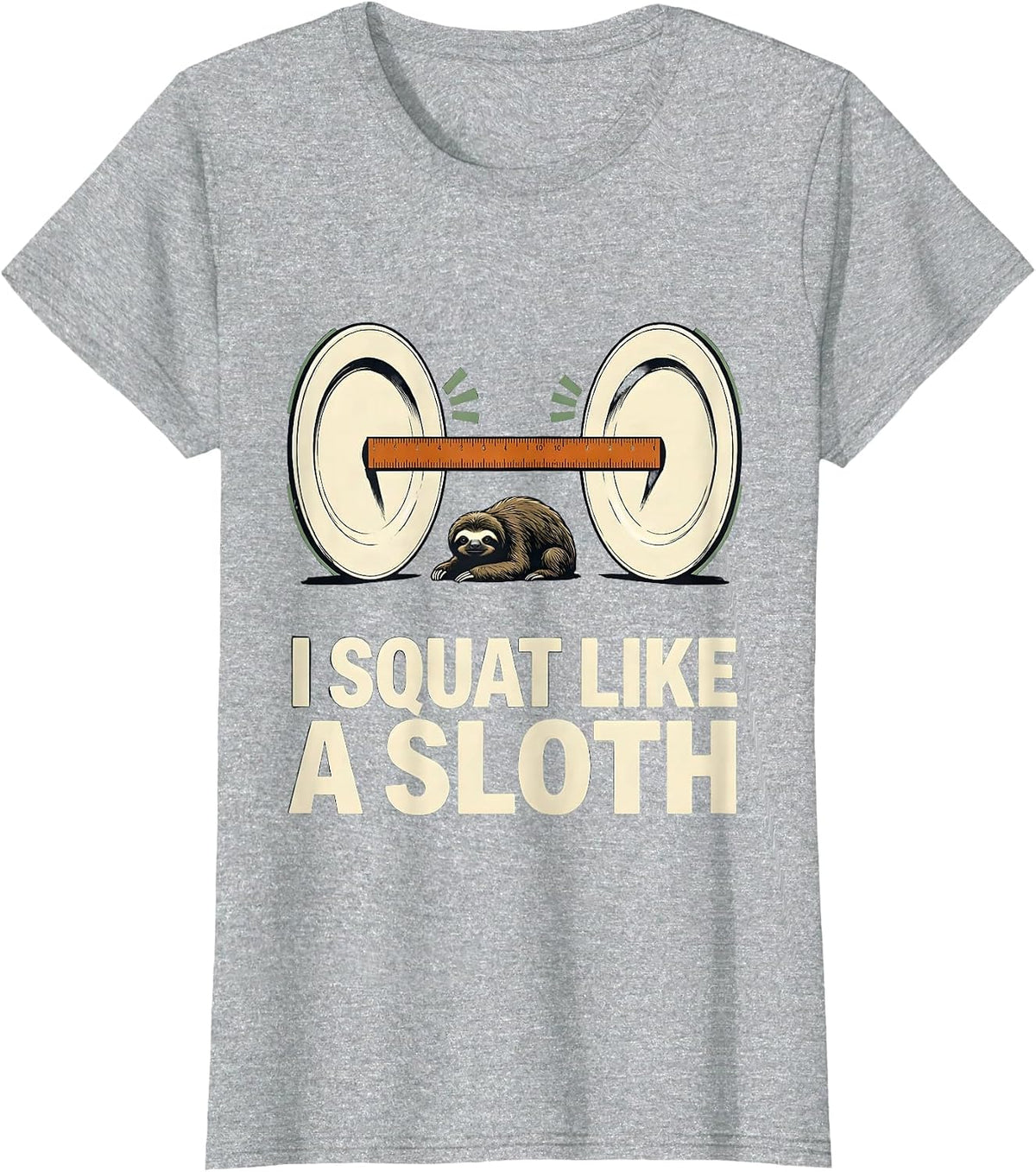 Women's I Squat Like A Sloth Funny Gym Meme Weightlifting Workout T-Shirt - Heather Grey