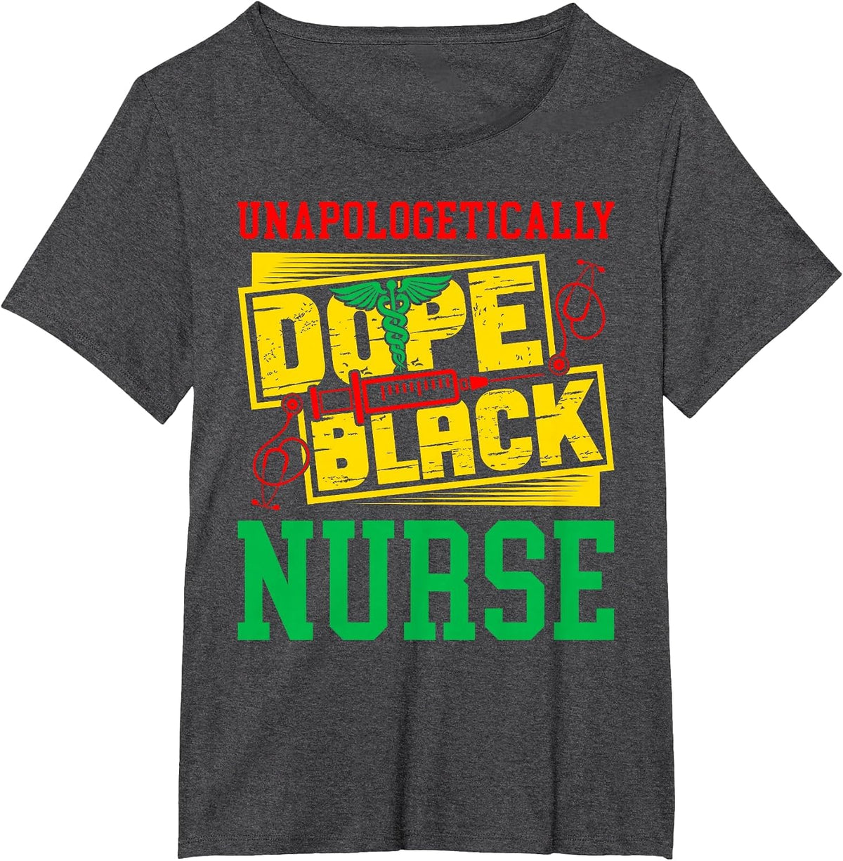 Unapologetically Dope Black Nurse for an African American T-Shirt - Dark Heather Grey