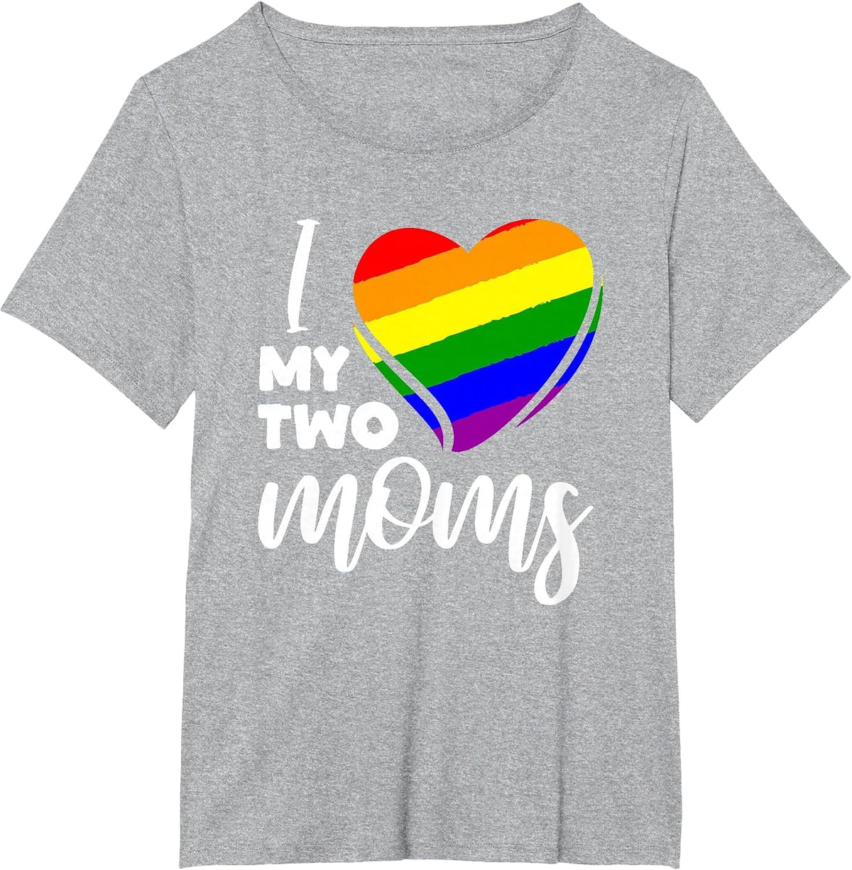 I Love My Two Moms Lesbian LGBT Pride T-Shirt - Heather Grey