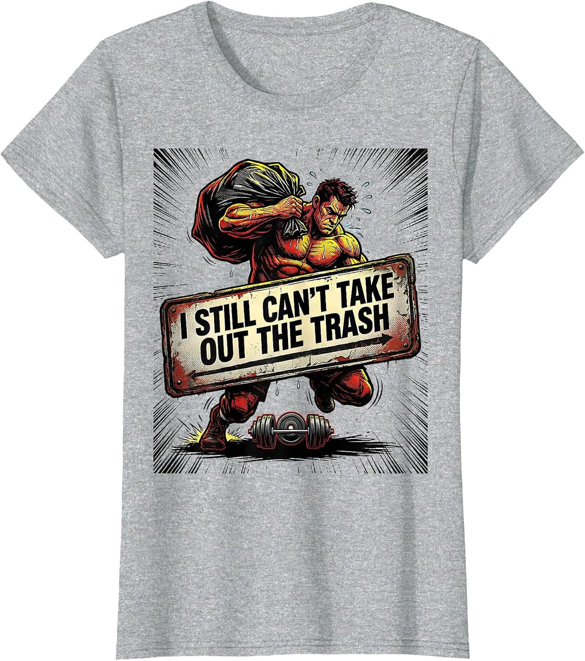 Women's I Still Can't Take Out The Trash Funny Gym Workout T-Shirt - Heather Grey
