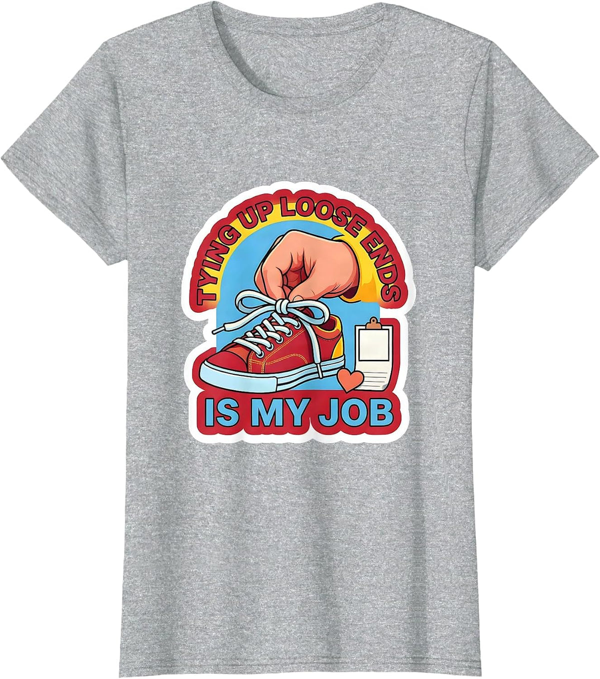 Women's Tying Up Loose Ends Is My Job Funny Paraprofessional T-Shirt - Heather Grey