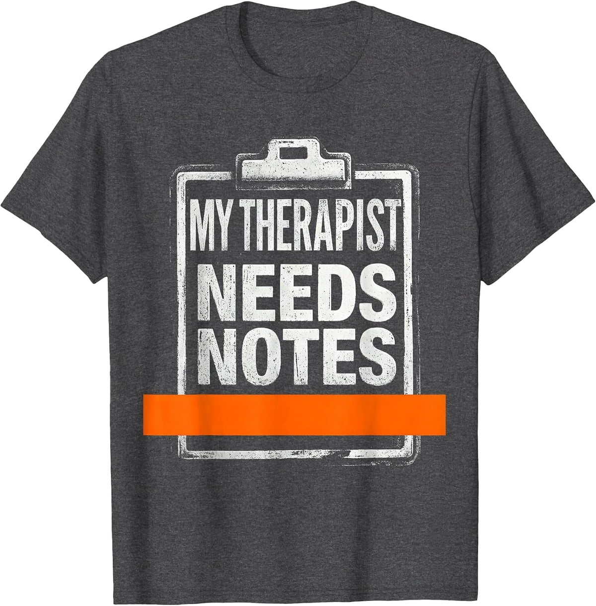 My Therapist Needs Notes Brutalist Mental Health Counselor T-Shirt - Dark Heather Grey