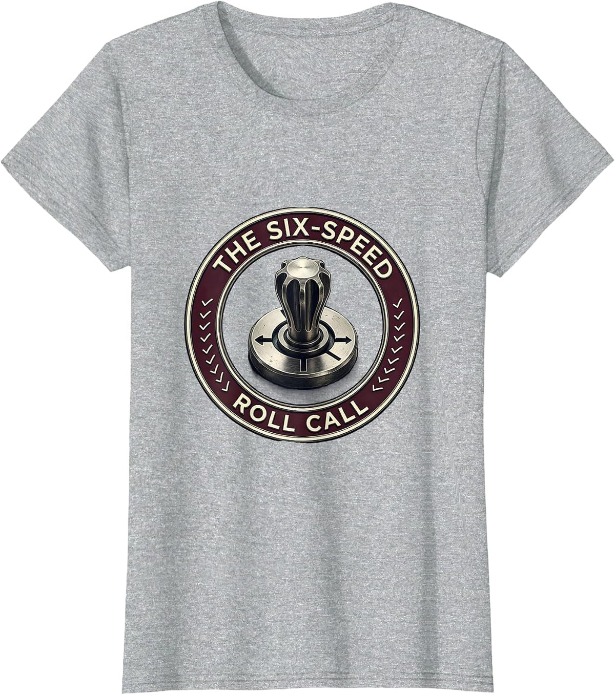 Women's The Six-Speed Roll Call Manual Transmission Car Guy Stick T-Shirt - Heather Grey