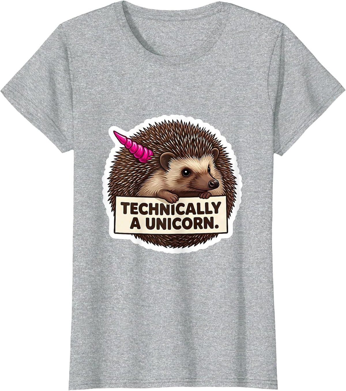 Technically A Unicorn Funny Hedgehog Ironic Absurdist Humor T-Shirt - Heather Grey