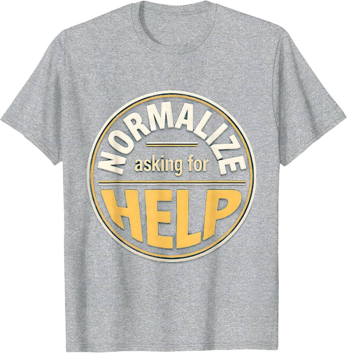 Men's Normalize Asking For Help Mental Health Design T-Shirt - Heather Grey