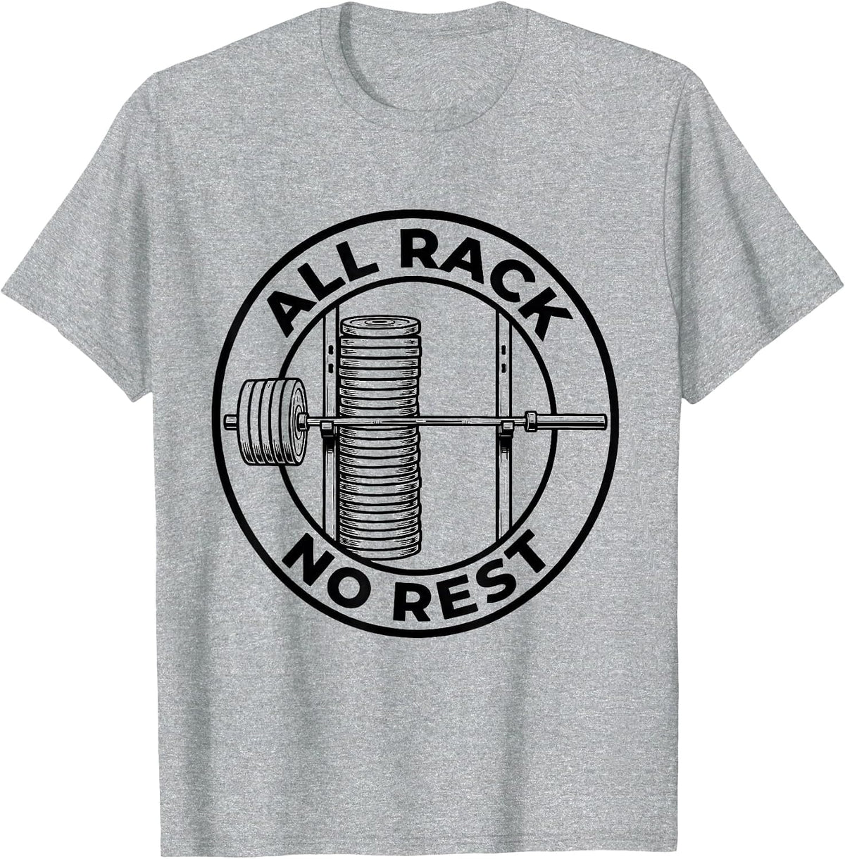 Men's All Rack, No Rest Funny Gym Weightlifting Workout Humor T-Shirt - Heather Grey
