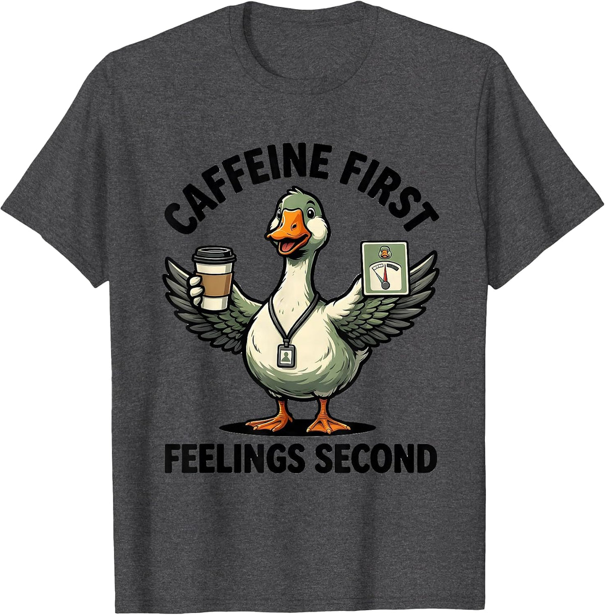Caffeine First, Feelings Second Funny Mental Health T-Shirt - Dark Heather Grey