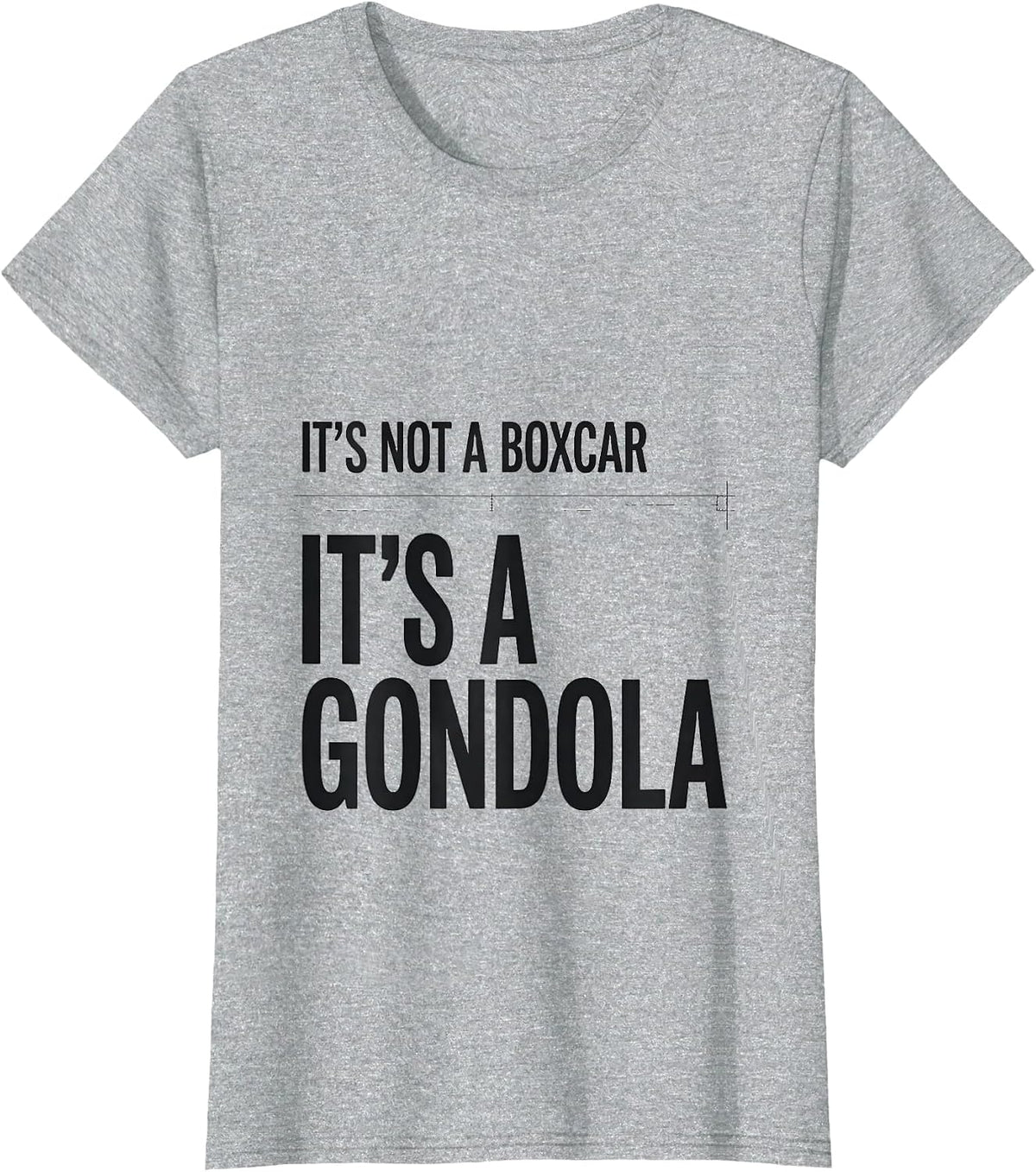 Women's It's Not A Boxcar It's A Gondola Funny Train Enthusiast T-Shirt - Heather Grey