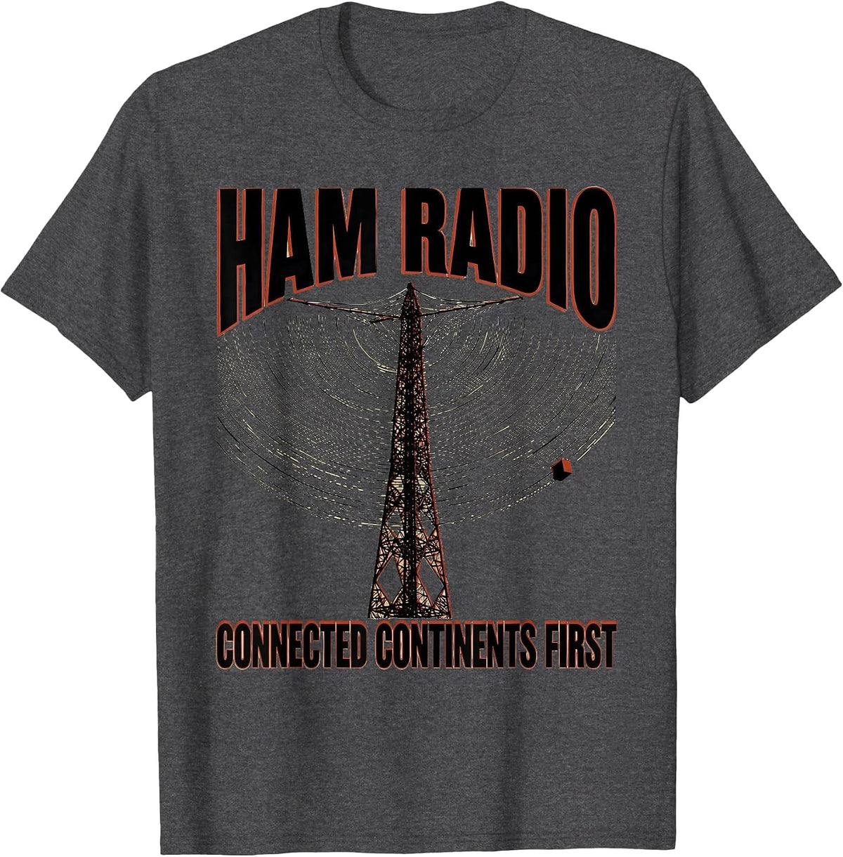 Ham Radio Connected Continents First Funny Operator Gift T-Shirt - Dark Heather Grey