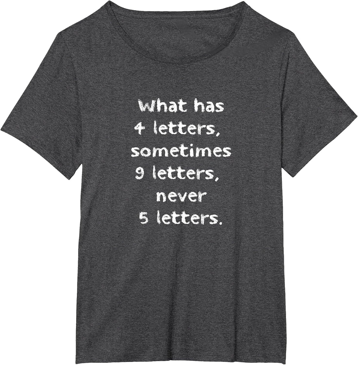 What Has Four Letters Witty Joke Tee T-Shirt - Dark Heather Grey