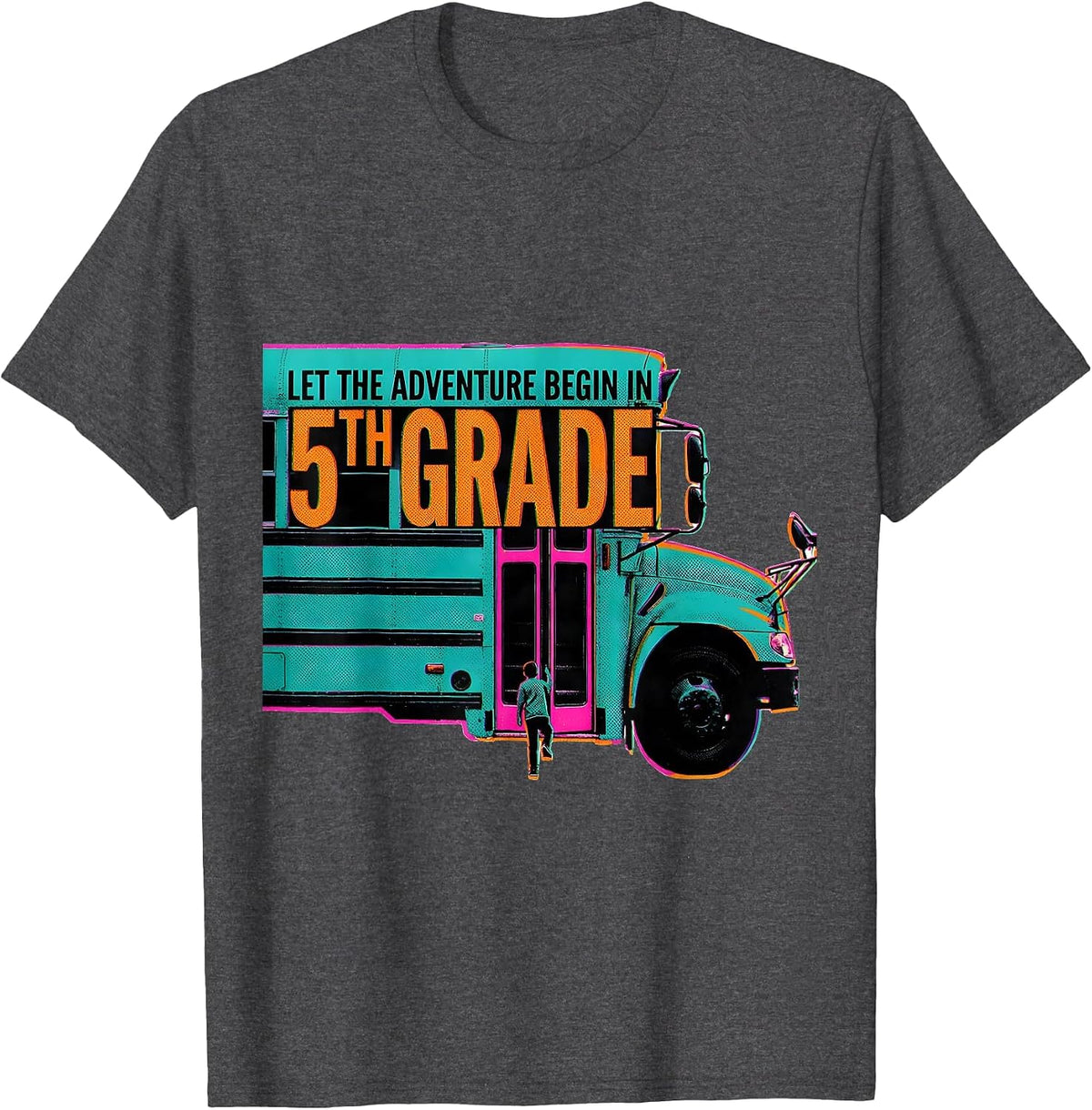 Let The Adventure Begin In 5th Grade Fifth Grade Teacher T-Shirt - Dark Heather Grey
