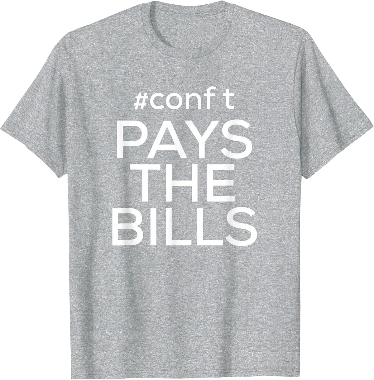 Conf t Pays The Bills Networking T Shirt T-Shirt - Heather Grey
