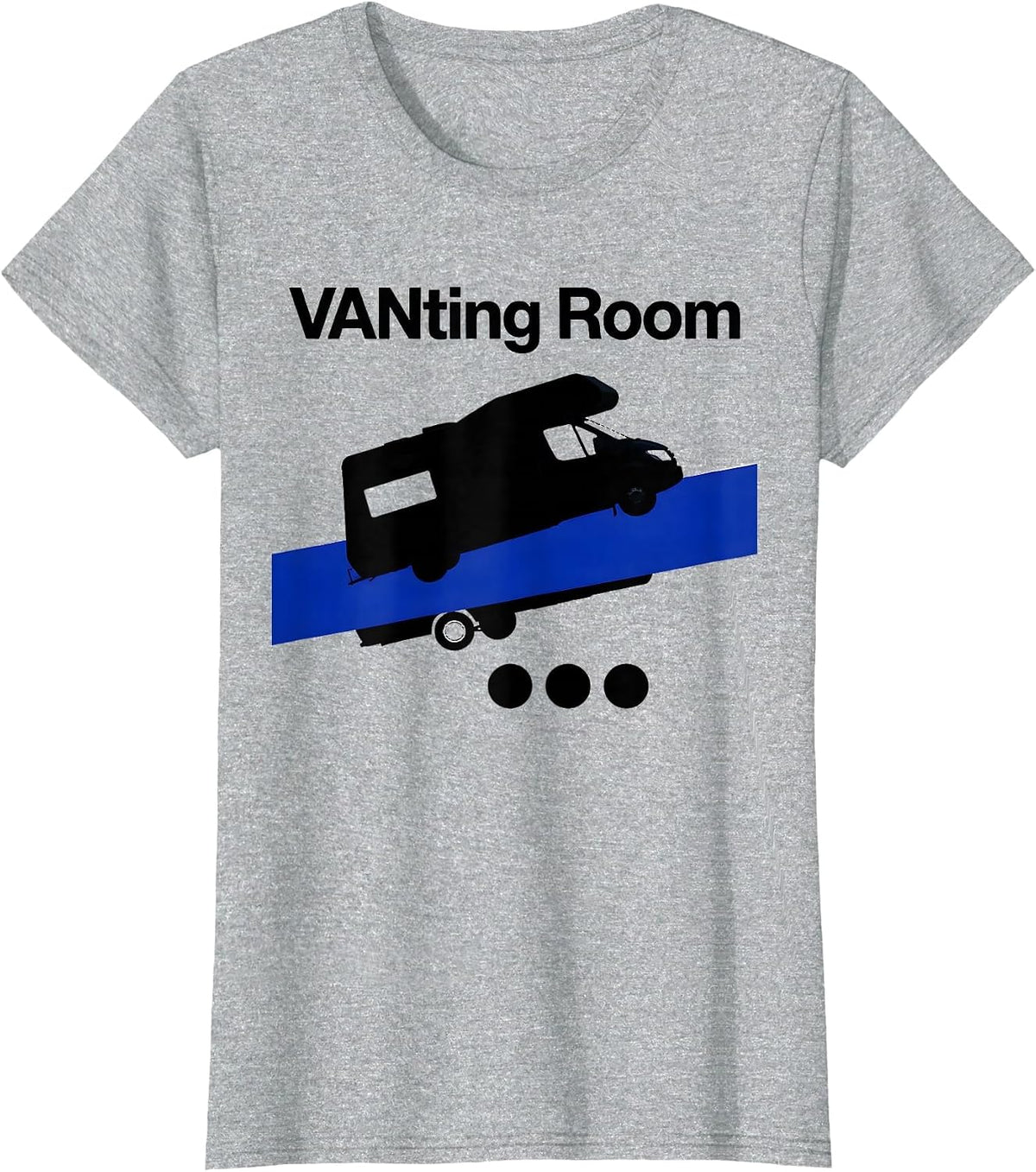 Women's VANting Room Brutalist Van Life Nomad Road Trip Pun T-Shirt - Heather Grey