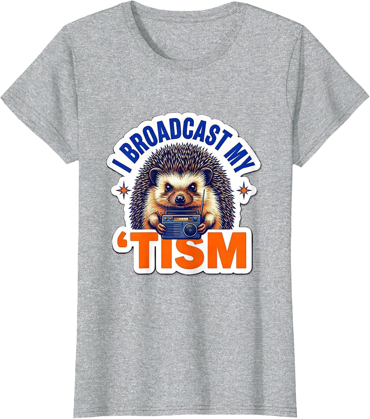 I Broadcast My 'Tism Funny Neurodivergent Meme Autistic T-Shirt - Heather Grey