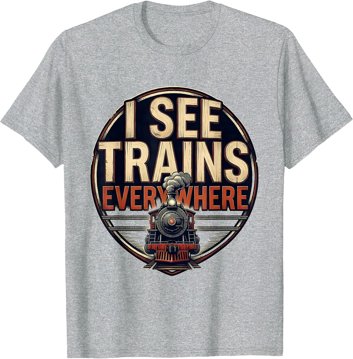 Men's I See Trains Everywhere Funny Train Enthusiast Locomotive T-Shirt - Heather Grey