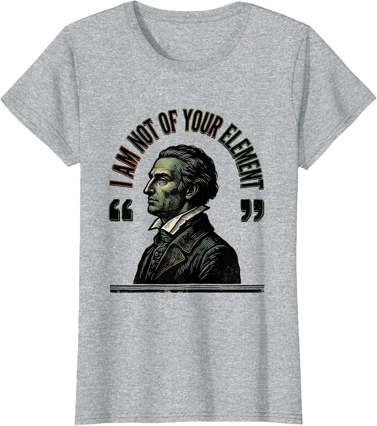 I Am Not Of Your Element Vintage Literary Quote Dramatic T-Shirt - Heather Grey