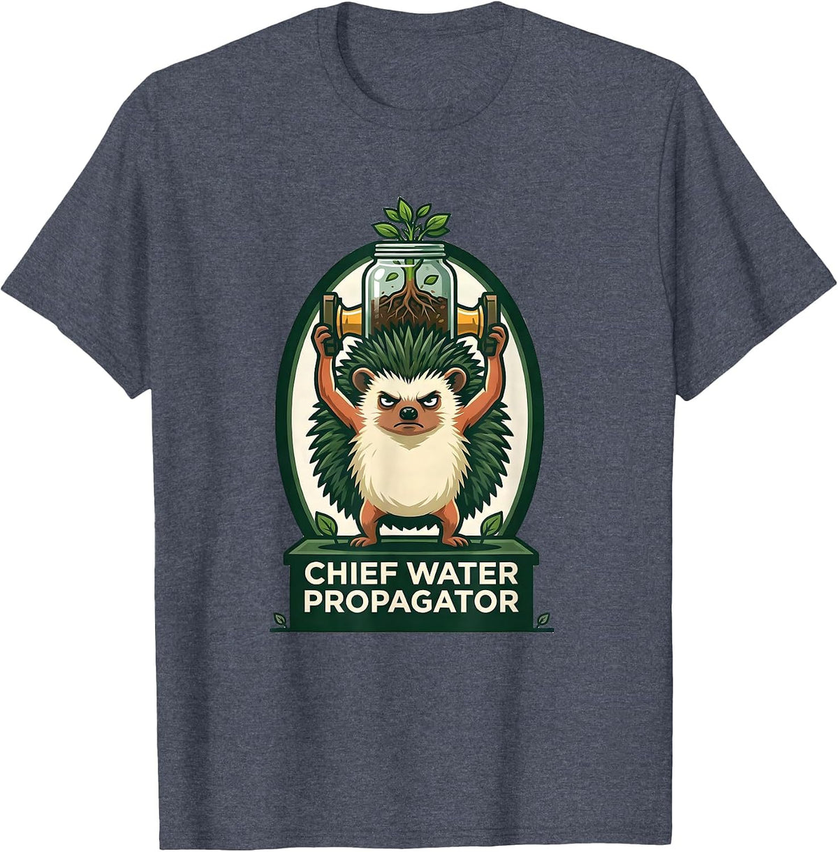 Chief Water Propagator Funny Plant Lover Gardener Plant Lady T-Shirt - Heather Blue