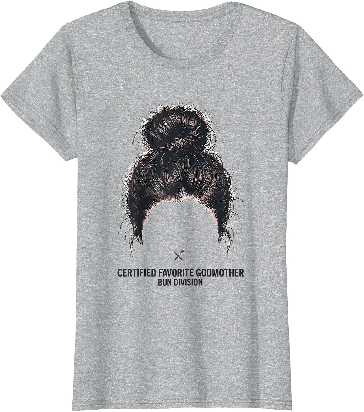 Certified Favorite Godmother, Bun Division Godmother T-Shirt - Heather Grey