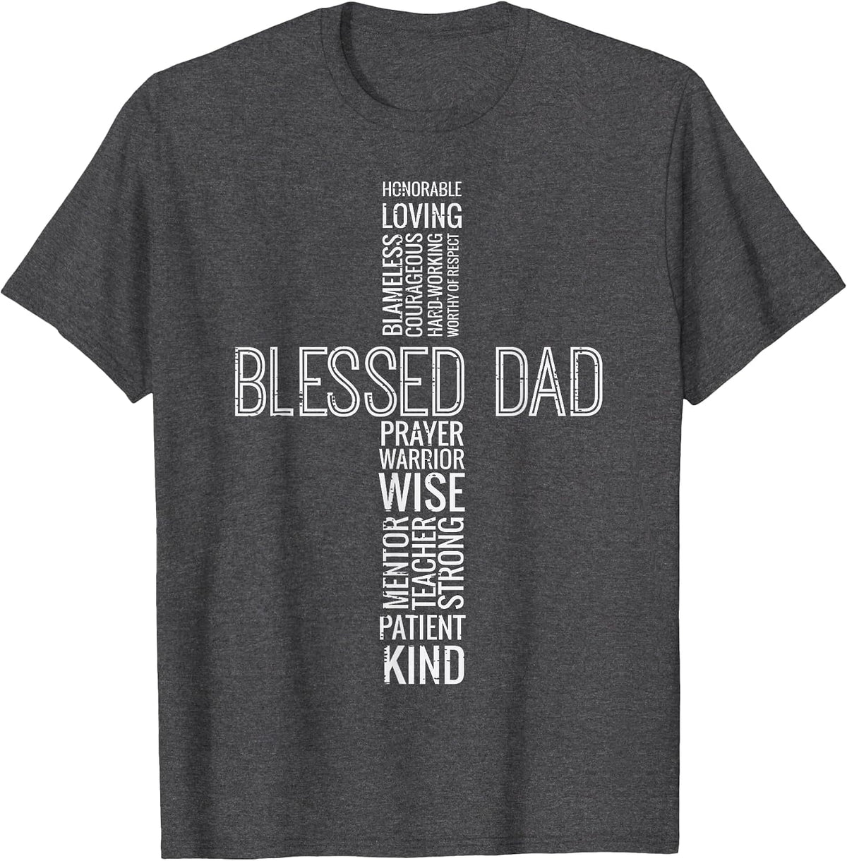 Fathers Day Blessed Dad Cross Words Christian Papa Daddy Men T-Shirt - Dark Heather Grey