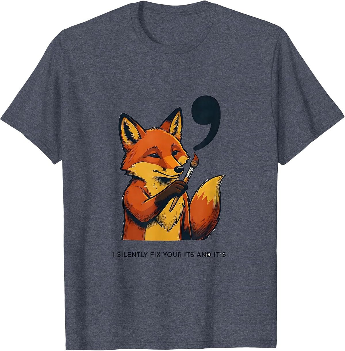 Men's I Silently Fix Your Its And It's Funny Grammar Teacher T-Shirt - Heather Blue
