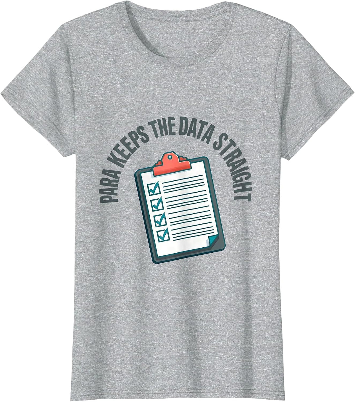Women's PARA Keeps The Data Straight Funny Paraprofessional Back T-Shirt - Heather Grey