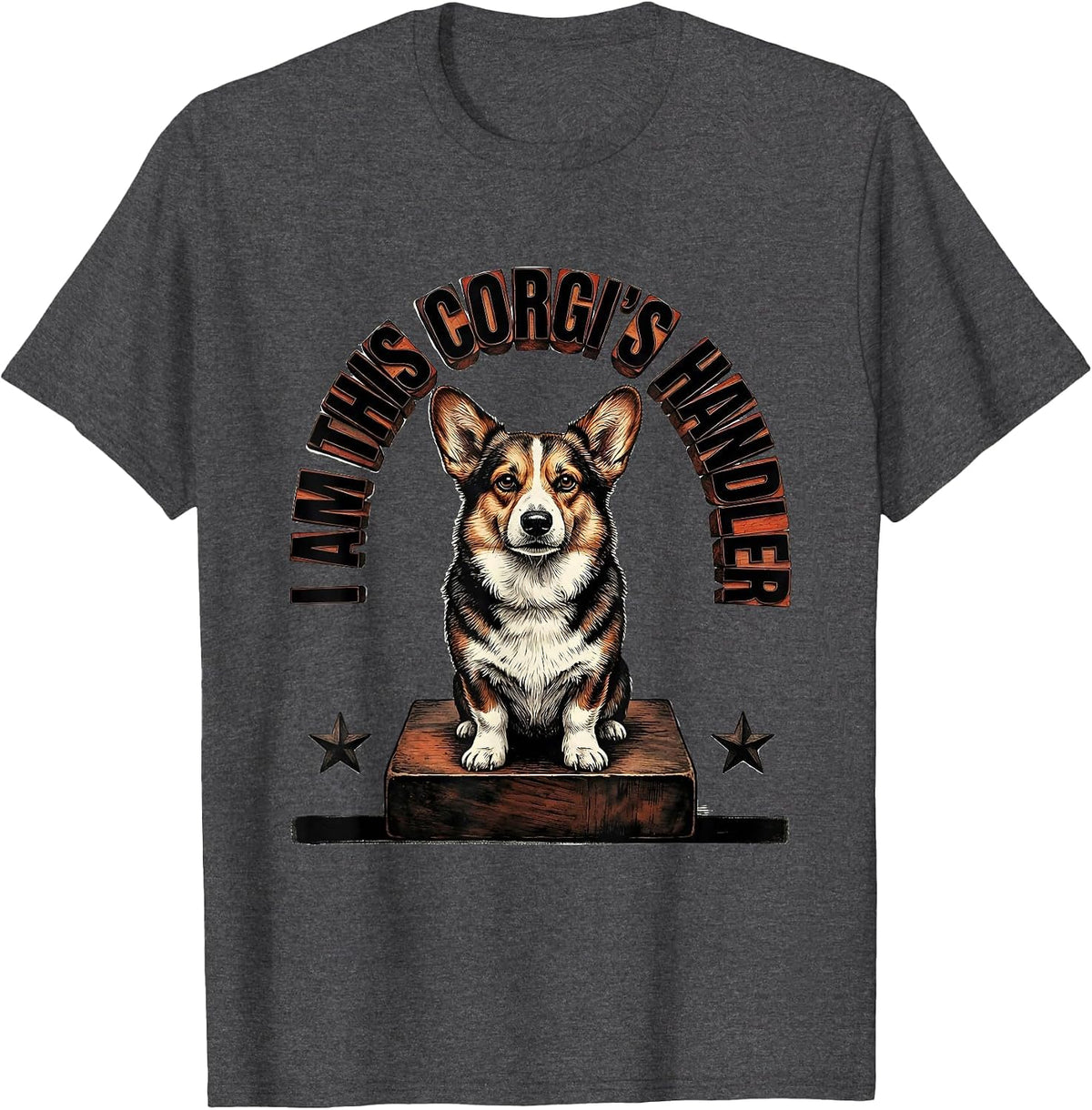 I Am This Corgi's Handler Funny Corgi Owner Dog Lover Humor T-Shirt - Dark Heather Grey