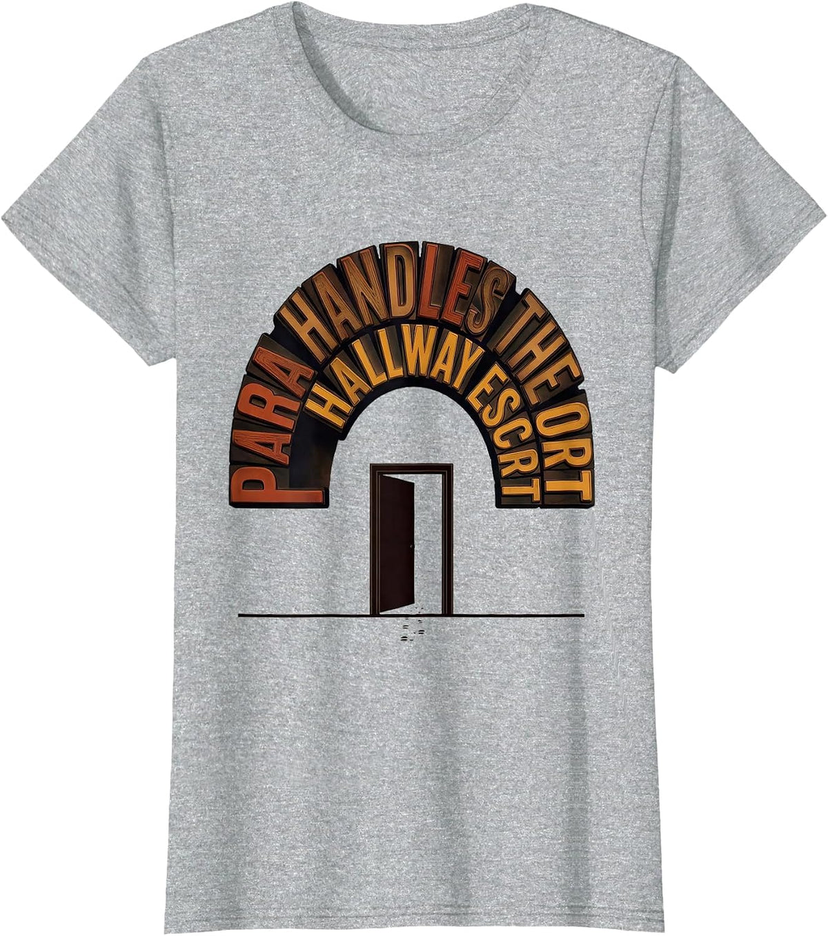 Women's PARA Handles The Hallway Escort Funny Paraprofessional T-Shirt - Heather Grey