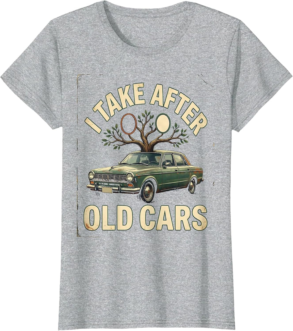 I Take After Old Cars Vintage Classic Car Guy Humor T-Shirt - Heather Grey