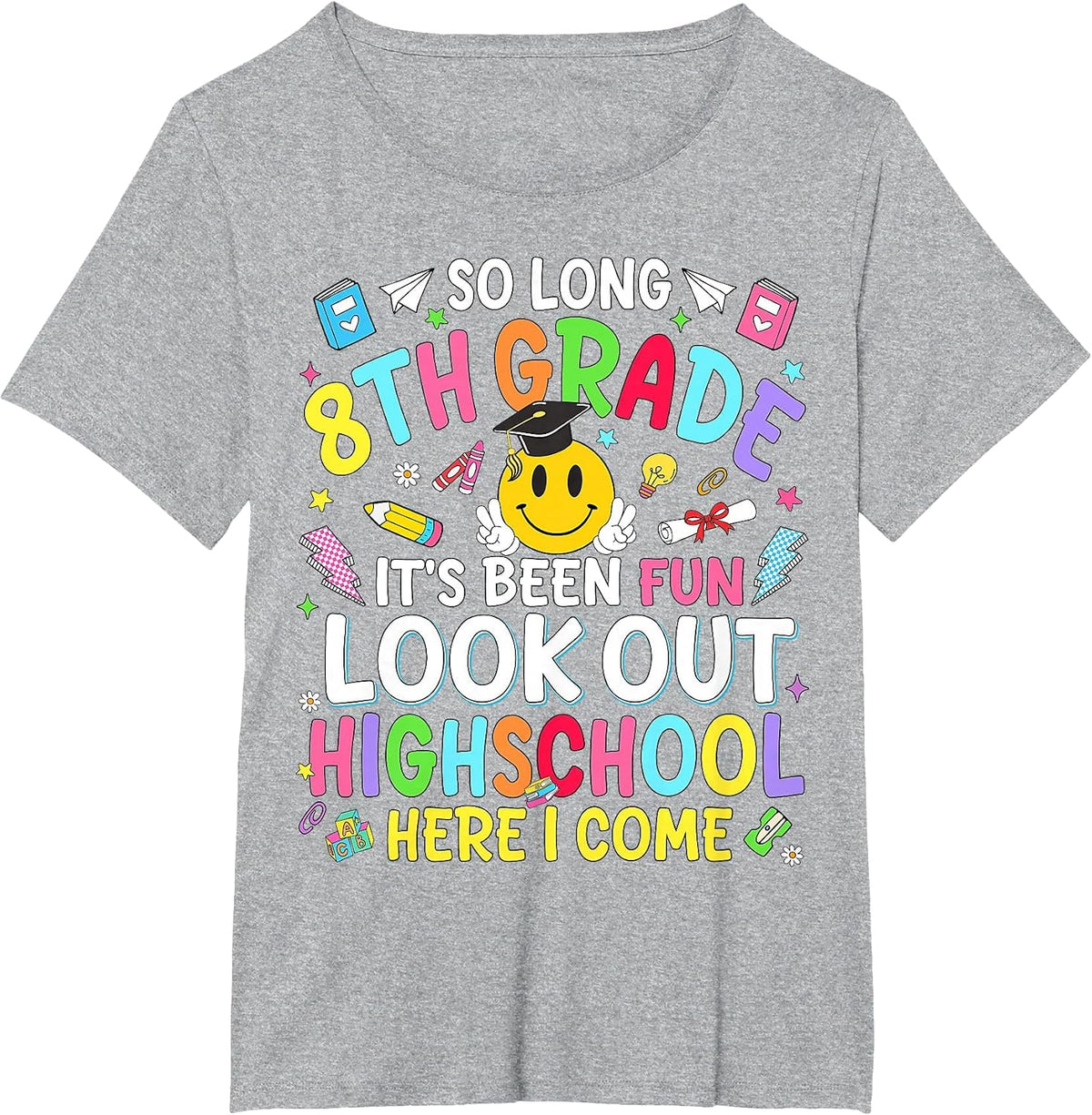 So Long 8th Grade Look Out Highschool Teacher Kid Boys Girls T-Shirt - Heather Grey
