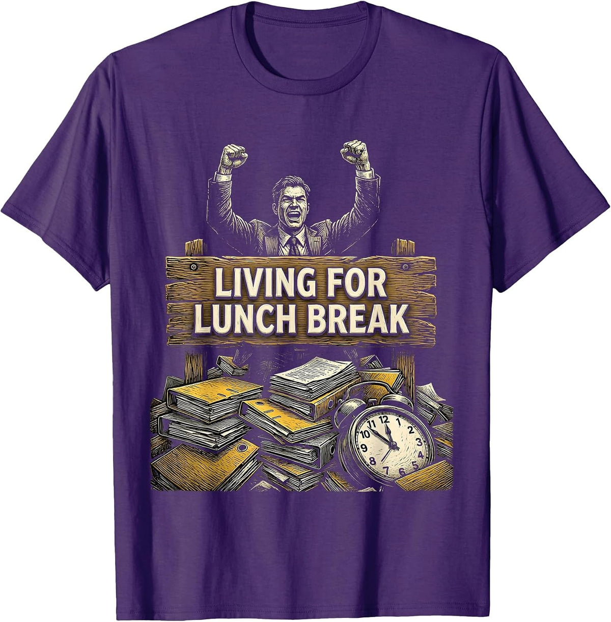 Living for Lunch Break Funny Work Design T-Shirt - Purple