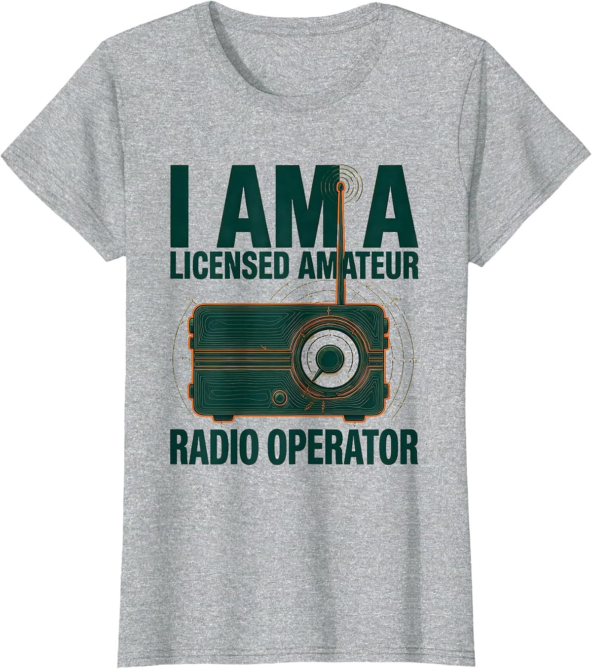 Women's I Am A Licensed Amateur Radio Operator Funny Ham Radio T-Shirt - Heather Grey