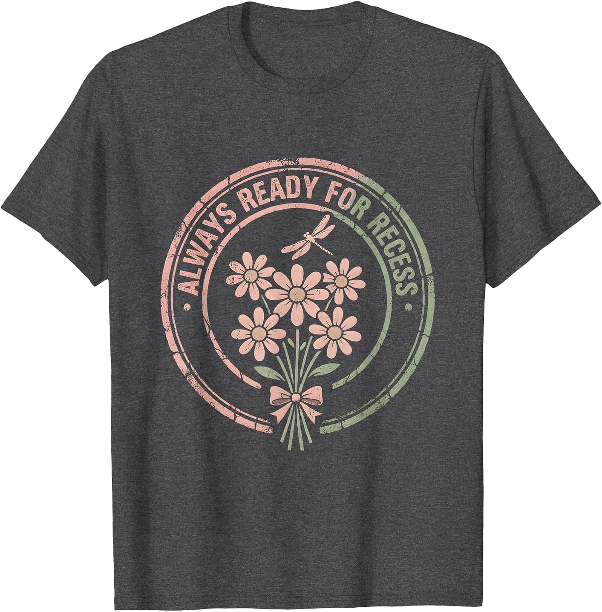 Always Ready for Recess Preschool Design T-Shirt - Dark Heather Grey