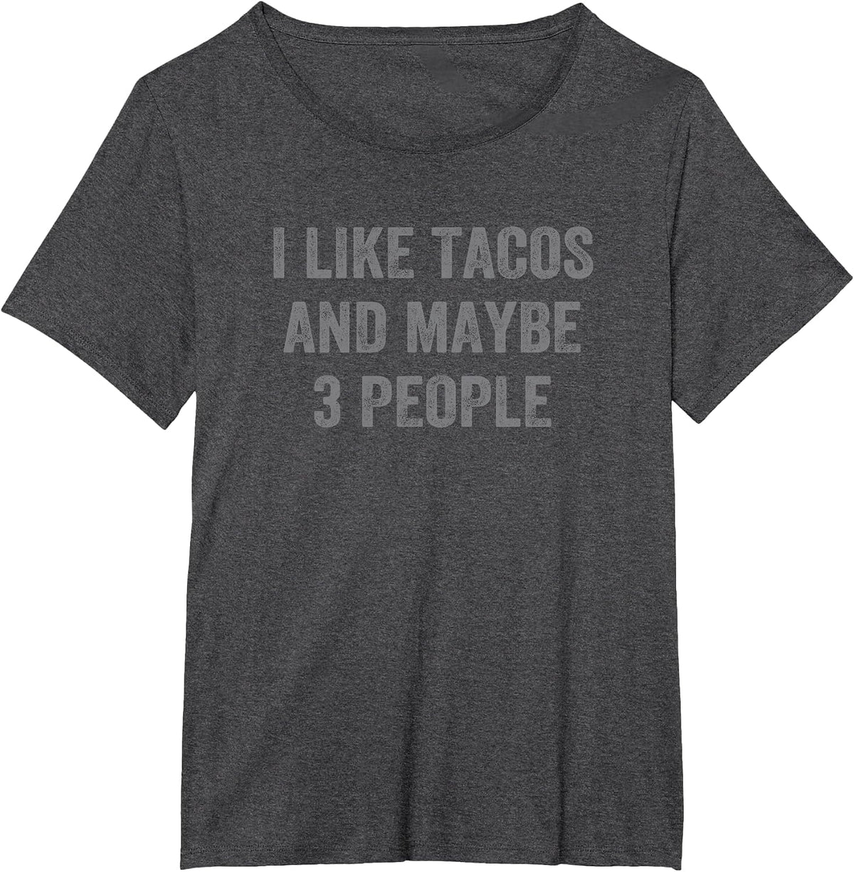 I Like Tacos and Maybe 3 People Funny Cinco De Mayo T-Shirt - Dark Heather Grey