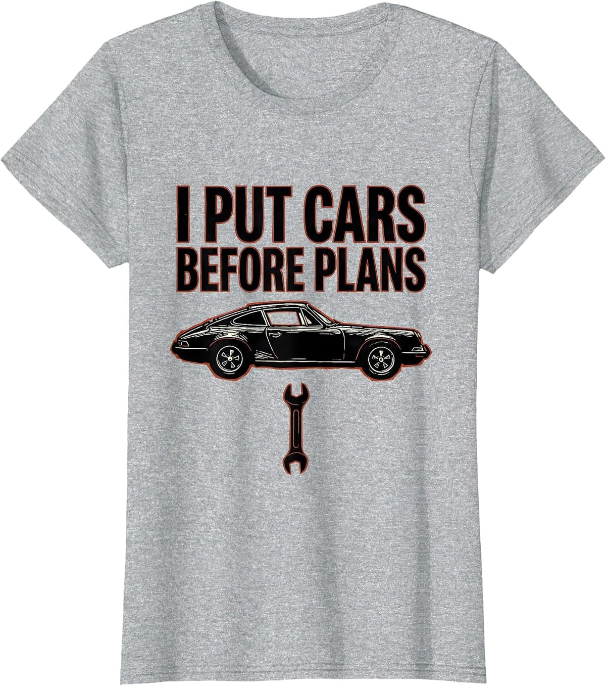 I Put Cars Before Plans Funny Car Guy Mechanic Car T-Shirt - Heather Grey