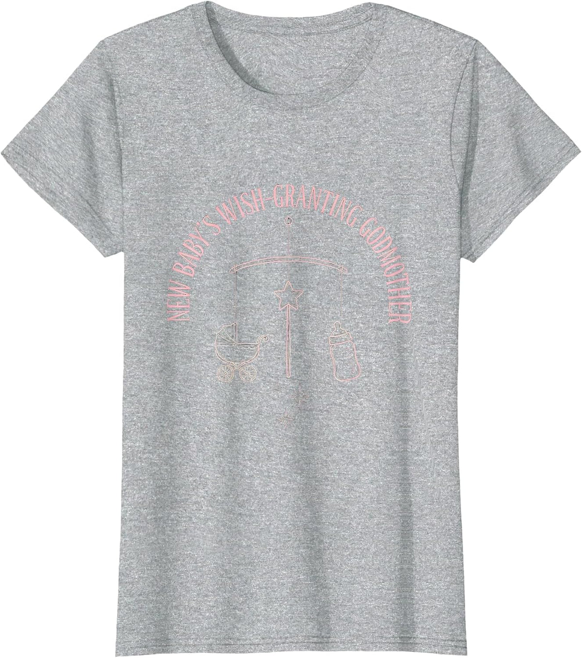 Women's New Baby's Wish-Granting Godmother Fairy Godmother Gift T-Shirt - Heather Grey