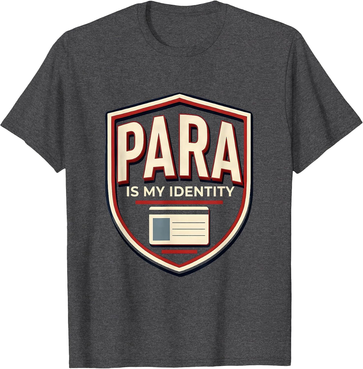 Para Is My Identity Funny Paraprofessional Paraeducator T-Shirt - Dark Heather Grey