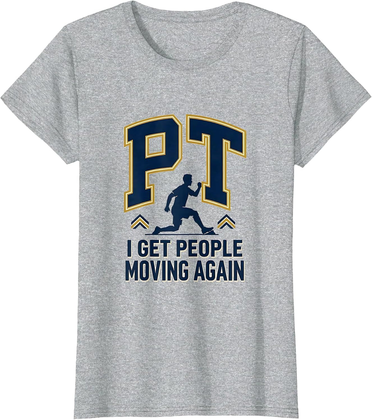 Women's PT I Get People Moving Again Sports Rehab Team Physical T-Shirt - Heather Grey